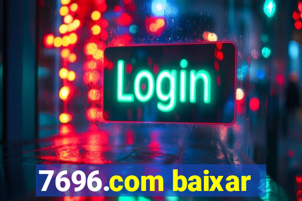 7696.com baixar